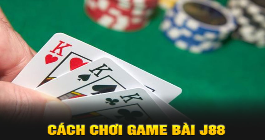 Cách chơi Game bài J88