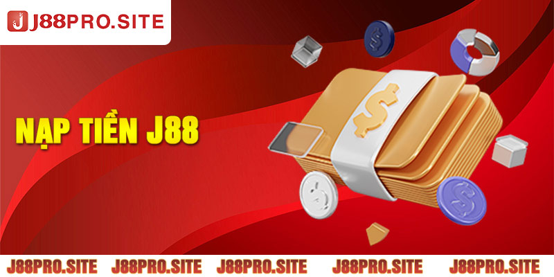 Chi tiết cách nạp tiền 100% thành công vào J88