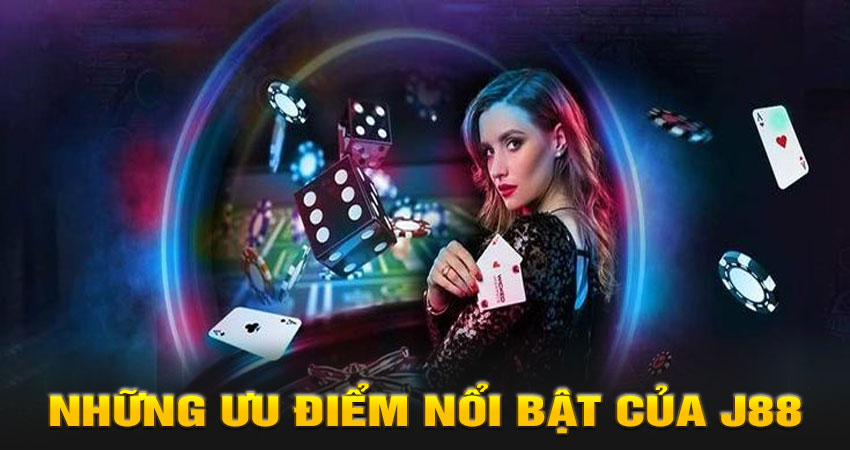 Những ưu điểm nổi bật giúp J88 giữ vững vị thế số 1 châu Á